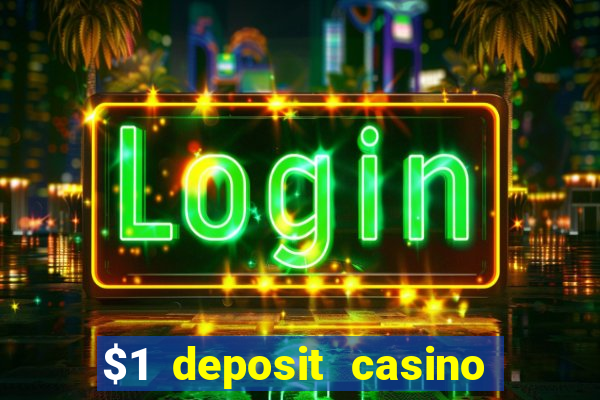 $1 deposit casino 2018 nz